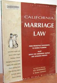 California Marriage Law 14 Ed: From Prenuptial Agreements To Divorce Planning