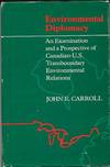 Environmental Diplomacy: An Examination and a Prospective of Canadian-U.S. Transboundary Environmental Relations