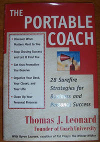 Portable Coach, The: 28 Surefire Strategies for Business and Personal Success