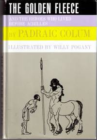 The Golden Fleece and the Heroes Who Lived Before Achilles