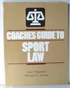 Coaches Guide to Sport Law. A Publication for the American Coaching Effectiveness Program Level 2 Sport Science Curriculum