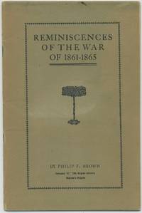 REMINISCENCES OF THE WAR 1861-1865