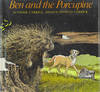 Ben and The Porcupine
