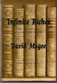 INFINITE RICHES. The Adventures of a Rare Book Dealer