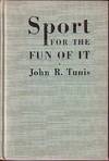 Sport For the Fun of It - A Handbook of Information on Nineteen Sports Including the Official Rules