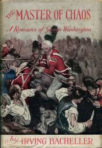 THE MASTER OF CHAOS: A Romance of George Washington
