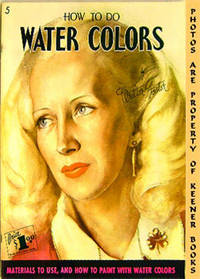 How To Do Water Colors (How To Draw Series #5) How To Do Water Colors (How To Draw Series #5)