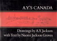 A. Y.'s Canada:  Drawings By A Y Jackson ---signed By A Y JACKSON ( Group of Seven related)