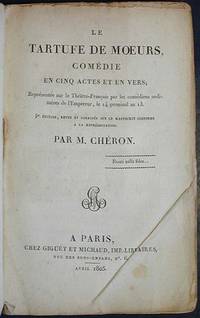 Le Tartufe de Moeurs, Comédie en Cinq Actes et en Vers Le Tartufe de Moeurs, Comédie en Cinq Actes et en Vers