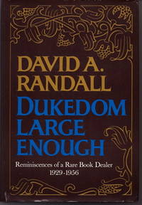Dukedom Large Enough.  Reminiscences of a Rare Book Dealer 1929-1956