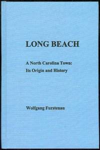 Long Beach: A North Carolina Town Its Origin & History Long Beach: A North Carolina Town Its Origin & History