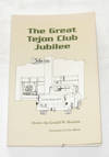 The Great Tejon Club Jubilee