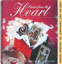 Baked From The Heart (Gifts Of Love For Special Occasions) Baked From The Heart (Gifts Of Love For Special Occasions)