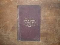 Message of His Excellency John W. Geary to the General Assembly of Pennsylvania January 4, 1871