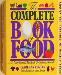Complete Book Of Food (A Nutritional, Medical, And Culinary Guide) Complete Book Of Food (A Nutritional, Medical, And Culinary Guide)