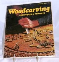 Woodcarving: Techniques & Projects Woodcarving: Techniques & Projects