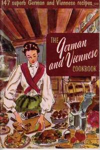 THE GERMAN & VIENNESE COOKBOOK 147 Superb German and Viennese Recipes THE GERMAN & VIENNESE COOKBOOK 147 Superb German and Viennese Recipes
