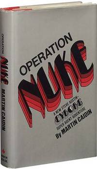 Operation Nuke: A New Steve Austin - Cyborg Super Agent Adventure (First Edition, review copy)