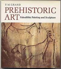 Prehistoric Art: Paleolithic Painting and Sculpture