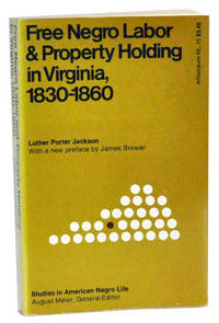 Free Negro Labor & Property Holding in Virginia, 1830-1860