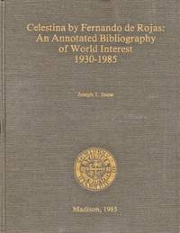 Celestina by Fernando de Rojas: An annotated bibliography of world interest, 1930-1985