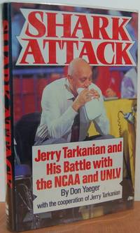 Shark Attack : Jerry Tarkanian And His Battle With The NCAA And UNLV