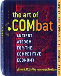The Art Of .Combat (Ancient Wisdom For The New Economy) The Art Of .Combat (Ancient Wisdom For The New Economy)