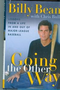 Going the Other Way : Love, Loss and a Major League Education (SIGNED)