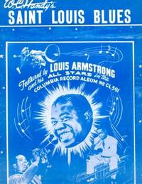 W.C. HANDY'S SAINT LOUIS BLUES. Featured by Louis Armstrong and his All Stars in the Columbia Record Album No. CL591
