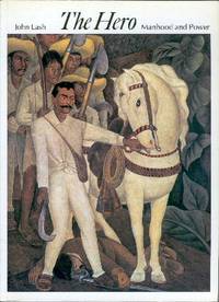 The Hero: Manhood and Power The Hero: Manhood and Power