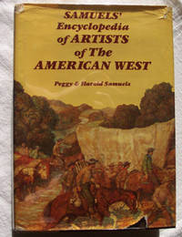 Samuels' Encyclopedia Of Artists Of The American West