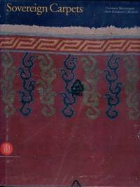 Sovereign Carpets Unknown Masterpieces from European Collections