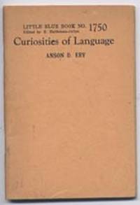 Curiosities of Language (Little Blue Book Series Number 1750) Curiosities of Language (Little Blue Book Series Number 1750)