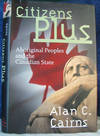 Citizens Plus: Aboriginal Peoples and the Canadian State