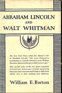 ABRAHAM LINCOLN and WALT WITMAN ABRAHAM LINCOLN and WALT WITMAN