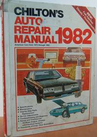 Chilton's Auto Repair Manual 1982 Chilton's Auto Repair Manual 1982