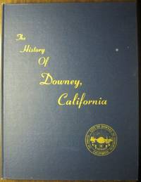 THE HISTORY OF DOWNEY, CALIFORNIA