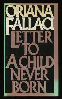 Letter to a Child Never Born Letter to a Child Never Born