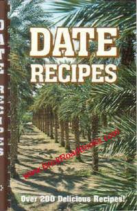 Date Recipes :  Over 200 Delicious Recipes!