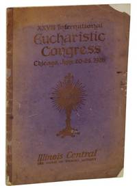 XXVIII International Eucharistic Congress Chicago June 20-24, 1926