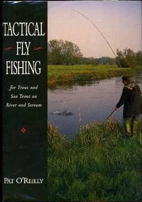 Tactical Fly Fishing : For Trout and Sea Trout on River and Stream
