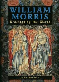 William Morris : Redesigning the World William Morris : Redesigning the World