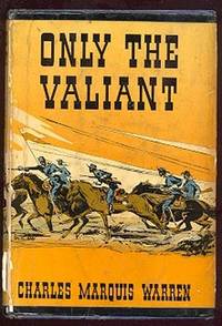 Only the Valiant