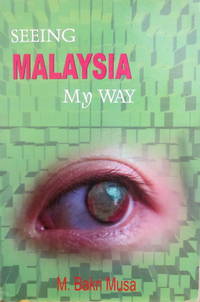 Seeing Malaysia My Way Seeing Malaysia My Way