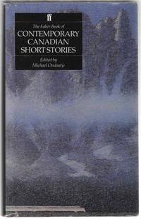 The Faber Book of Contemporary Canadian Short Stories