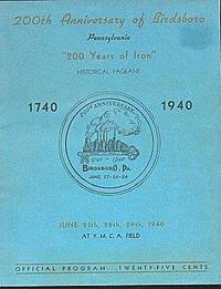 200th Anniversary of Birdsboro, Pennsylvania "200 Years of Iron" Historical Pageant 1740-1940 (Souvenir Program) 200th Anniversary of Birdsboro, Pennsylvania "200 Years of Iron" Historical Pageant 1740-1940 (Souvenir Program)