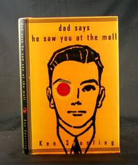 Dad Says He Saw You at the Mall: A Novel