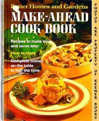 Better Homes And Gardens Make - Ahead Cook Book Better Homes And Gardens Make - Ahead Cook Book