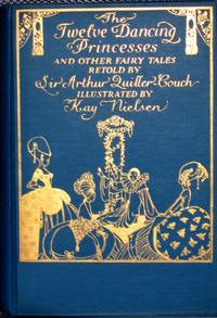 THE TWELVE DANCING PRINCESSES AND OTHER FAIRY TALES