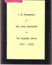 L M Montgomery as Mrs Ewan Macdonald of the Leaksdale Manse 1911 - 1926 ( Lucy Maud ) ( Ontario )